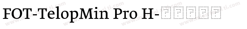 FOT-TelopMin Pro H字体转换